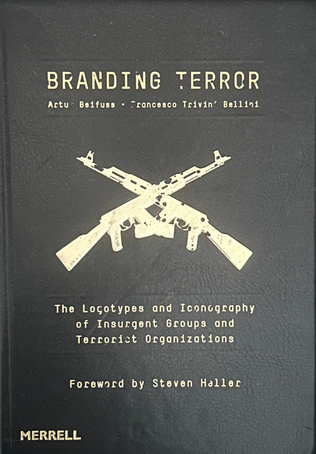 Branding Terror テロリストグループとロゴデザイン Branding Terror: The Logotypes and Iconography of Insurgent Groups