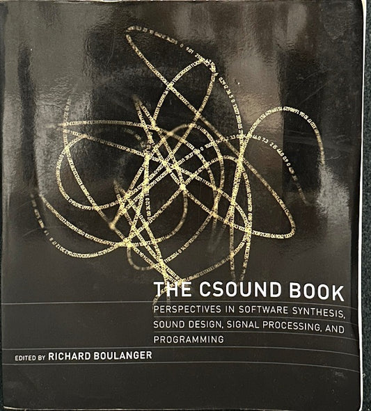 The Csound Book: Perspectives in Software Synthesis, Sound Design, Signal Processing, and Programming