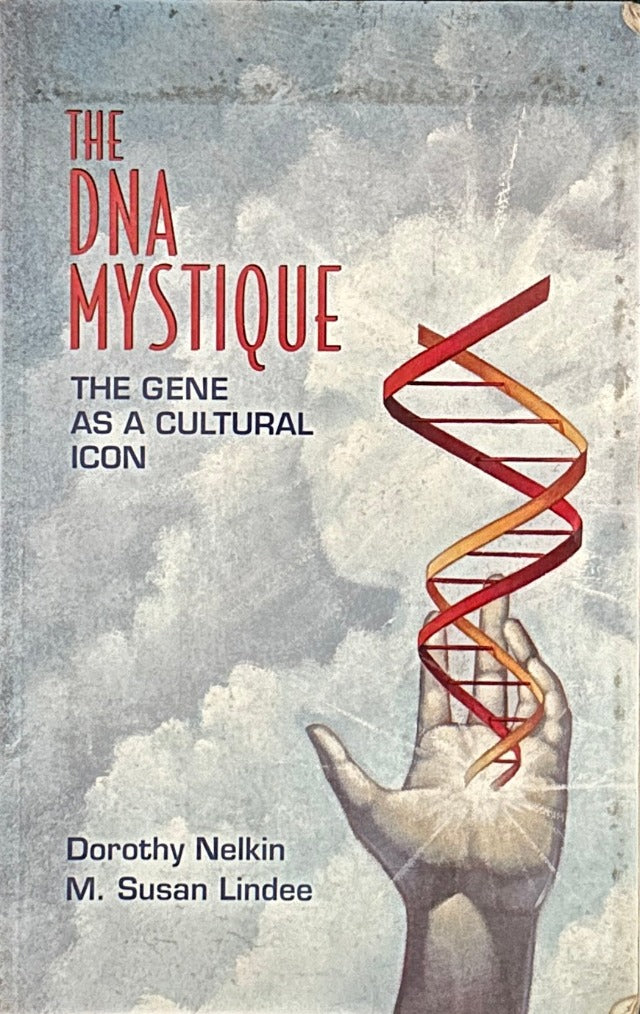 The DNA Mystique: The Gene As Cultural Icon