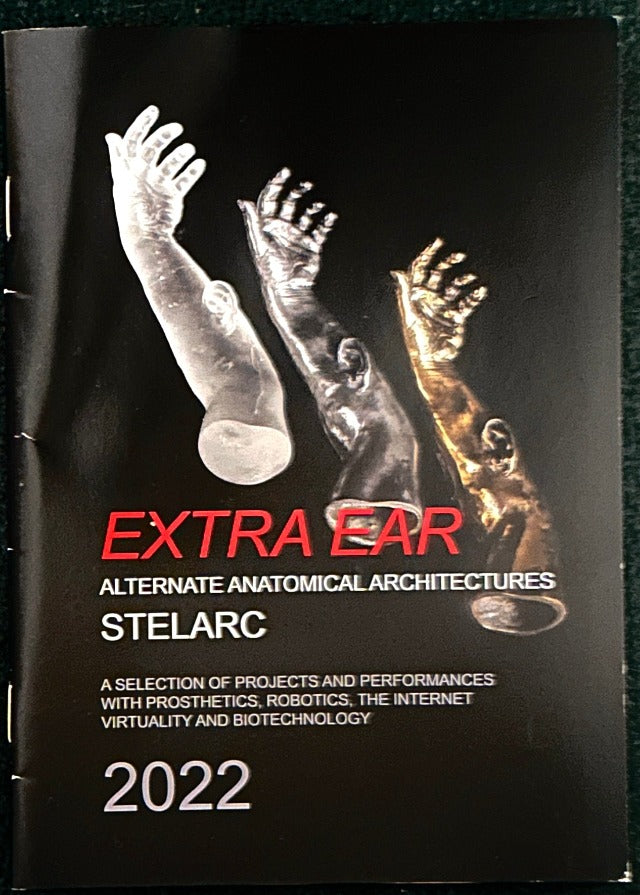 EXTRA EAR  Alternate Anatomical Archetectures STELARC 2022