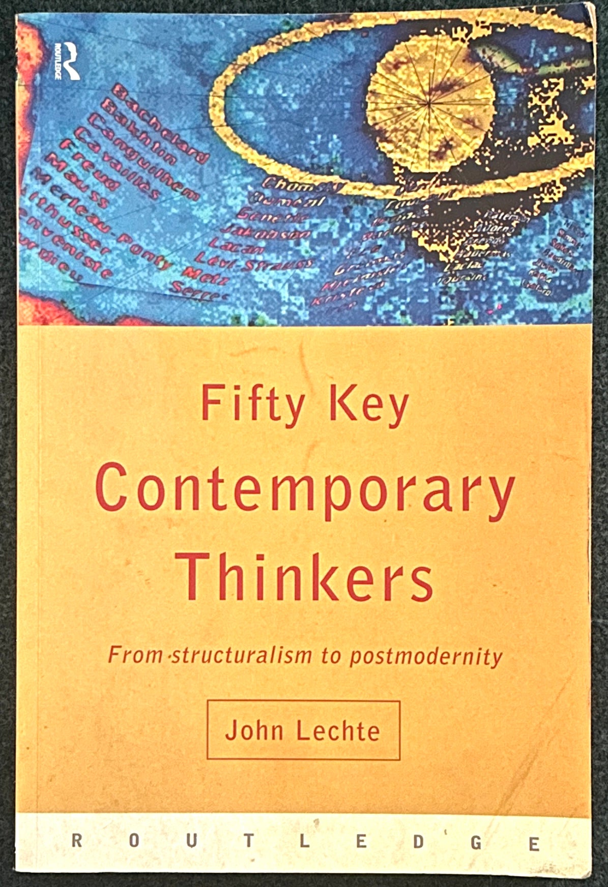 Fifty Key Contemporary Thinkers: From Structuralism to Postmodernity