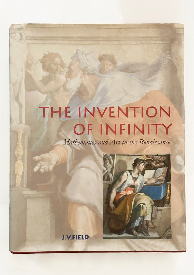 The Invention of Infinity: Mathematics and Art in the Renaissance