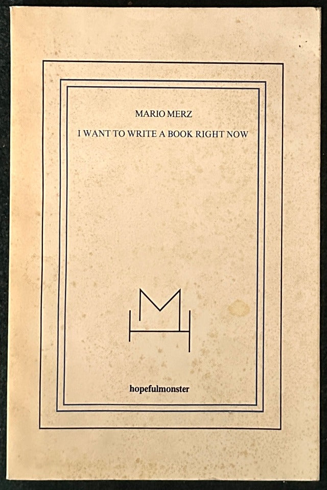 Mario Merz,  I Want to Write a Book Right Now