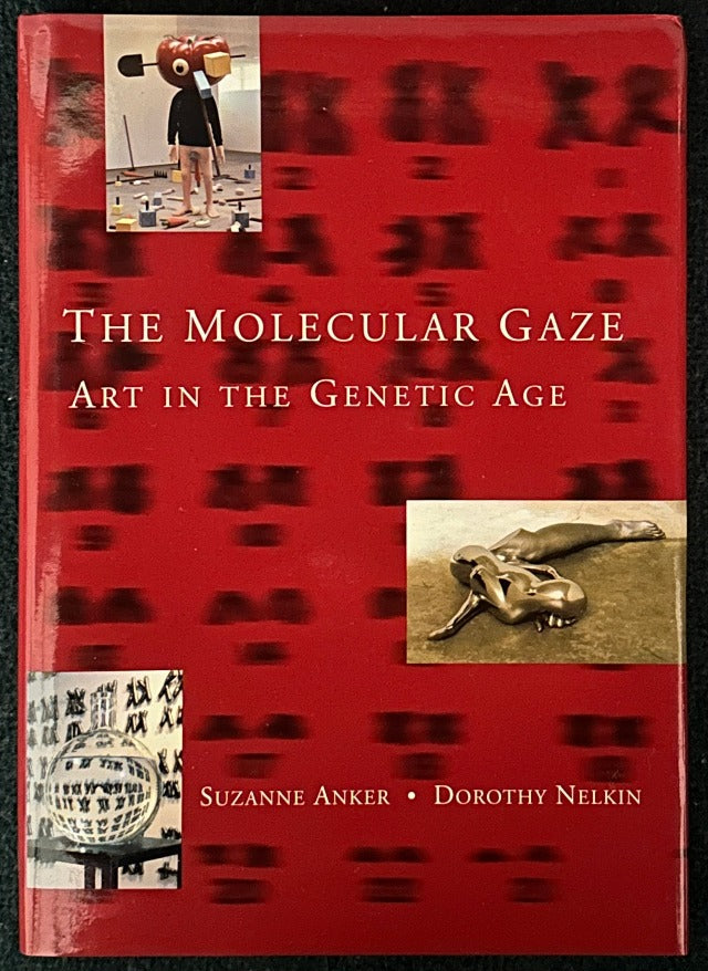 The Molecular Gaze: Art in the Genetic Age