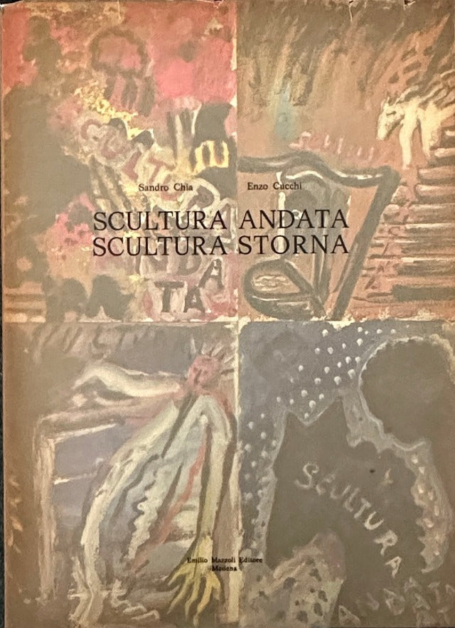 Sandro Chia / Enzo Cucchi | Scultura andata scultura storna