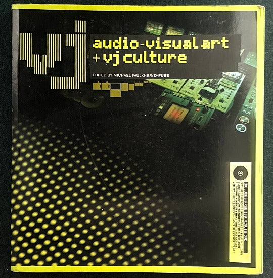 VJ: Audio-Visual Art and VJ Culture: Includes DVD